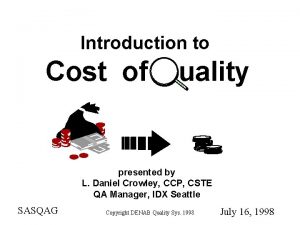 Introduction to Cost of uality presented by L