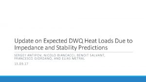 Update on Expected DWQ Heat Loads Due to