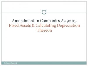 Amendment In Companies Act 2013 Fixed Assets Calculating