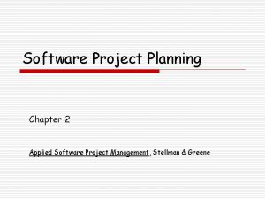 Software Project Planning Chapter 2 Applied Software Project