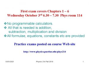 First exam covers Chapters 1 6 Wednesday October