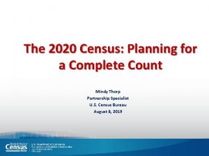 The 2020 Census Planning for a Complete Count