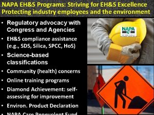 NAPA EHS Programs Striving for EHS Excellence Protecting