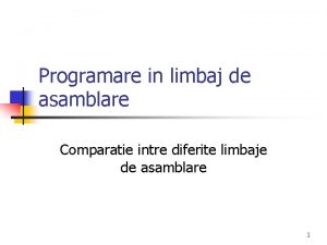 Programare in limbaj de asamblare Comparatie intre diferite