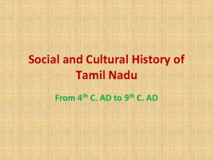 Social and Cultural History of Tamil Nadu From