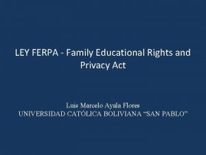 LEY FERPA Family Educational Rights and Privacy Act