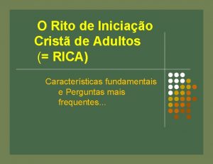 O Rito de Iniciao Crist de Adultos RICA