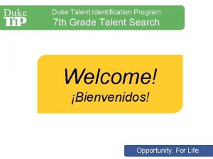 Duke Talent Identification Program 7 th Grade Talent