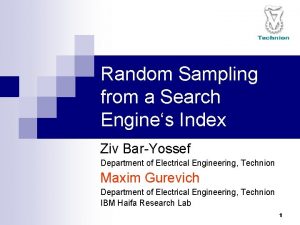 Random Sampling from a Search Engines Index Ziv