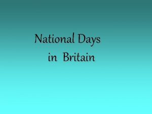 National Days in Britain 4 National Days in