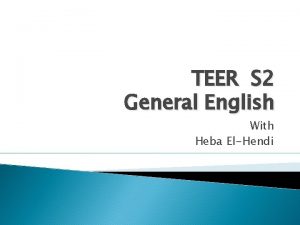 TEER S 2 General English With Heba ElHendi