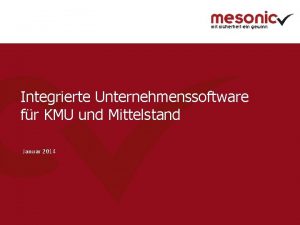 Integrierte Unternehmenssoftware fr KMU und Mittelstand Januar 2014