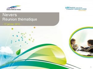 Nevers Runion thmatique 17 janvier 2012 1 La