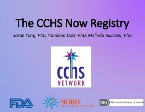 The CCHS Now Registry Sarah Yang Ph D