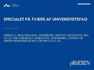 AARHUS UNIVERSITET SPECIALET P TVRS AF UNIVERSITETSFAG SREN