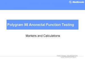 Polygram 98 Anorectal Function Testing Markers and Calculations