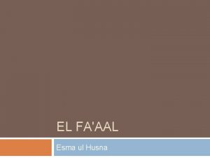 EL FAAAL Esma ul Husna Linguistische Definition Faaal
