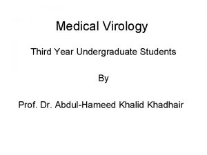 Medical Virology Third Year Undergraduate Students By Prof