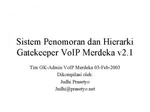 Sistem Penomoran dan Hierarki Gatekeeper Vo IP Merdeka