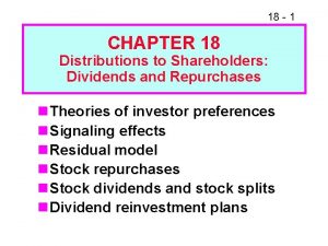 18 1 CHAPTER 18 Distributions to Shareholders Dividends