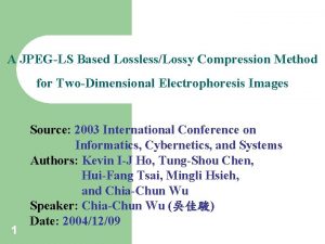 A JPEGLS Based LosslessLossy Compression Method for TwoDimensional