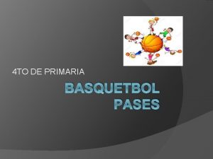 4 TO DE PRIMARIA BASQUETBOL PASES CALENTAMIENTO Realiza