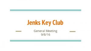 Jenks Key Club General Meeting 9816 Officers President