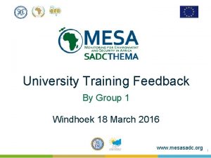 University Training Feedback By Group 1 Windhoek 18