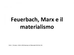 Feuerbach Marx e il materialismo Autore L Guaragna