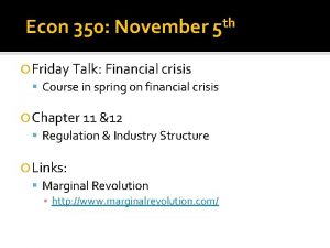 Econ 350 November th 5 Friday Talk Financial