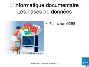 Linformatique documentaire Les bases de donnes Formation ADBS