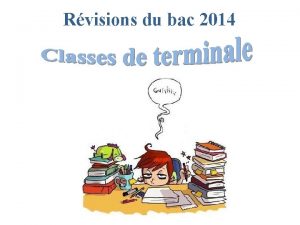 Rvisions du bac 2014 Les temps des verbes