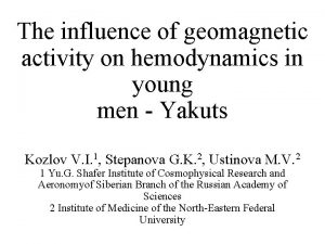 The influence of geomagnetic activity on hemodynamics in