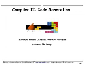 Compiler II Code Generation Building a Modern Computer