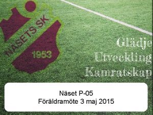 Nset P05 Frldramte 3 maj 2015 Agenda Vrdeorden