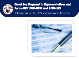 Direct Fee Payment to Representatives and Forms IRS