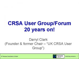 CRSA User GroupForum 20 years on Darryl Clark