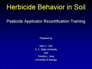 Herbicide Behavior in Soil Pesticide Applicator Recertification Training