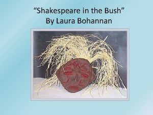 Shakespeare in the Bush By Laura Bohannan Shakespeare