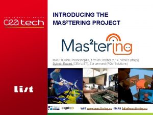 INTRODUCING THE MAS 2 TERING PROJECT MAS 2