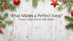 What Makes a Perfect Song Tunes Jingle Bells