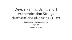 Device Pairing Using Short Authentication Strings draftietfdnssdpairing01 txt