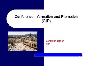 Conference Information and Promotion CIP Christoph Ilgner CIP