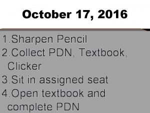 October 17 2016 1 Sharpen Pencil 2 Collect