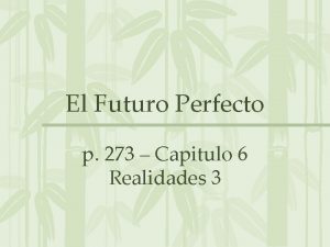 El Futuro Perfecto p 273 Capitulo 6 Realidades