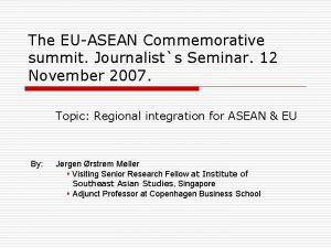 The EUASEAN Commemorative summit Journalists Seminar 12 November