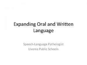 Expanding Oral and Written Language SpeechLanguage Pathologist Livonia