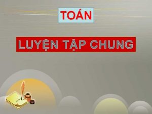 TON LUYN TP CHUNG Kim tra bi c