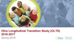 Ohio Longitudinal Transition Study OLTS 2016 2017 Spring