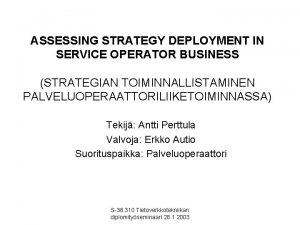 ASSESSING STRATEGY DEPLOYMENT IN SERVICE OPERATOR BUSINESS STRATEGIAN